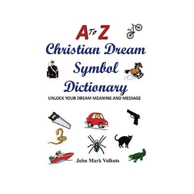 Abbildung von A to Z Christian Dream Symbols Dictionary: Unlock Your Meaning and Message