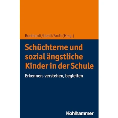 Abbildung von Schüchterne und sozial ängstliche Kinder in der Schule: Erkennen, verstehen, begleiten