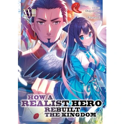 Abbildung von How a Realist Hero Rebuilt the Kingdom (Light Novel) Vol. 18