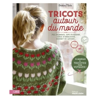 Abbildung von Tricots autour du monde: Pull irlandais, jupe écossaise, châle d&#039;andalousie, bonnet de laponie...