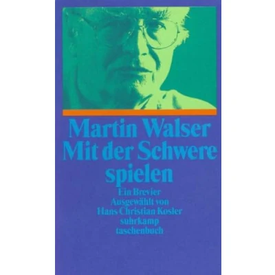 Abbildung von Mit der Schwere spielen: Ein Brevier (suhrkamp taschenbuch)
