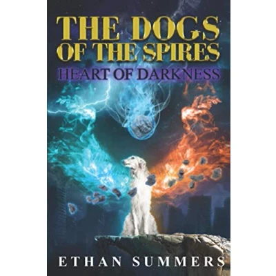 Abbildung von Heart of Darkness: A Post Apocalyptic Fantasy Adventure (The Dogs the Spires Book 6)