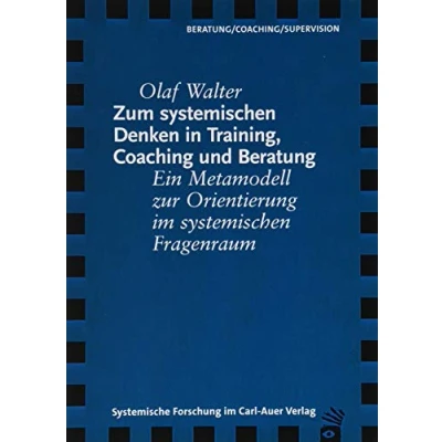 Abbildung von Zum systemischen Denken in Training, Coaching und Beratung: Ein Metamodell zur Orientierung im Fragenraum (Verlag für systemische ... Gespräch mit Matthias Varga von Kibéd.