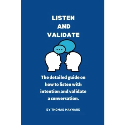Abbildung von how to listen and Validate: The detailed guide on with intention validate a conversation.