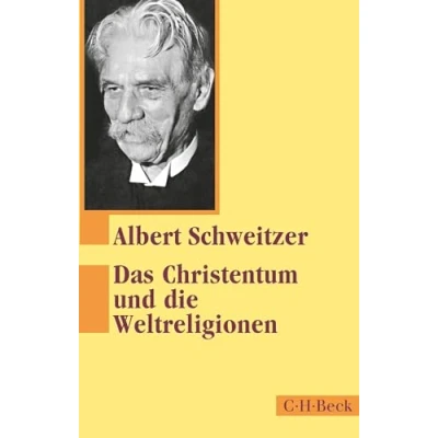 Abbildung von Das Christentum und die Weltreligionen: Zwei Aufsätze zur Religionsphilosophie (Beck Paperback)