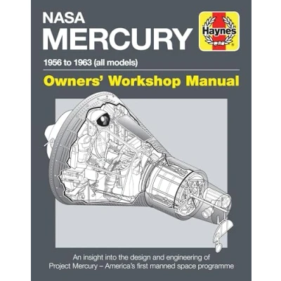 Abbildung von Haynes Nasa Mercury 1956 to 1963 (All Models) Owners&#039; Workshop Manual: An Insight into the Design and Engineering of Project America&#039;s First ... Programme (Haynes Manual)