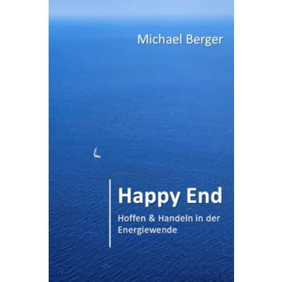 Abbildung von Happy End: Hoffen &amp; Handeln in der Energiewende: Energiewende