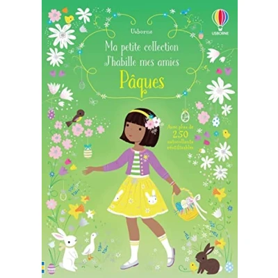 Abbildung von Pâques Ma petite collection J&#039;habille mes amies: Avec plus de 250 autocollants réutilisables