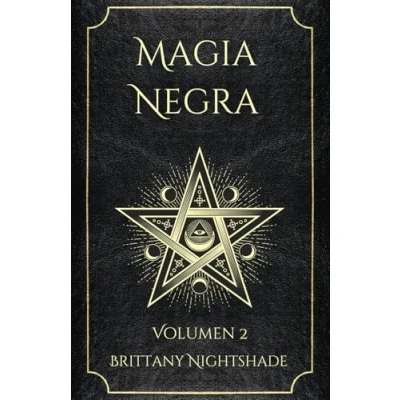 Abbildung von Magia Negra Volumen 2: Libro de Hechizos Poder, Amor y Destrucción