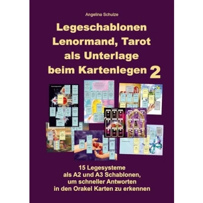 Abbildung von Legeschablonen Lenormand, Tarot als Unterlage beim Kartenlegen 2: 15 Legesysteme A2 und A3 Schablonen, um schneller Antworten in den Orakel Karten zu erkennen