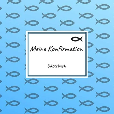 Abbildung von Meine Konfirmation Gästebuch: Erinnerungsbuch zum Eintragen von Glückwünschen an den Konfirmand / Konfirmandin 100 Seiten 21 x cm Fische blau