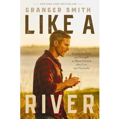 Abbildung von Like a River: Finding the Faith and Strength to Move Forward after Loss Heartache