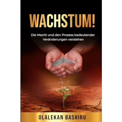 Abbildung von WACHSTUM!: Die Macht und den Prozess bedeutender Veränderungen verstehen