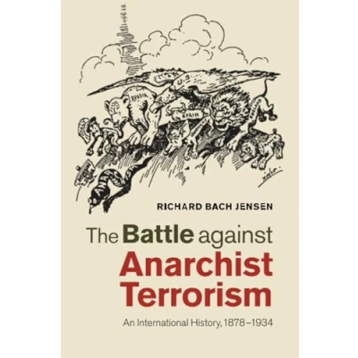 Abbildung von The Battle against Anarchist Terrorism: An International History, 1878 1934