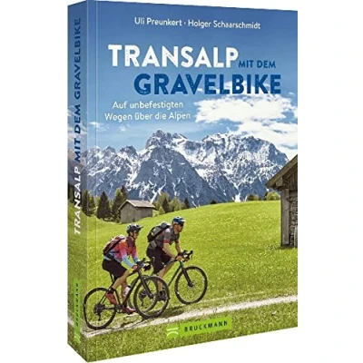 Abbildung von Radtourenführer Alpen Transalp mit dem Gravelbike: Auf unbefestigten Wegen über die Alpen. Inkl. GPS Tracks und detaillierten Streckenkarten