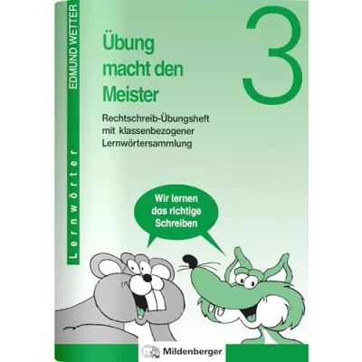Abbildung von Übung macht den Meister, 2. 4. Schuljahr, neue Rechtschreibung, 3. Druckschrift: Schuljahr. Mit klassenbezogener Lernwörtersammlung