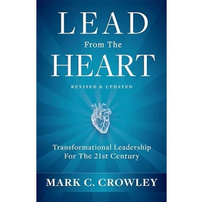 Abbildung von Lead From The Heart: Transformational Leadership For 21st Century