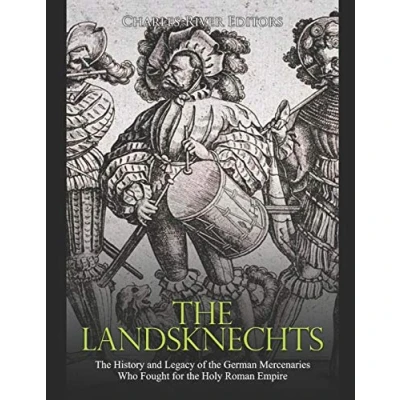 Abbildung von the Landsknechts: History and Legacy of German Mercenaries Who Fought for Holy Roman Empire