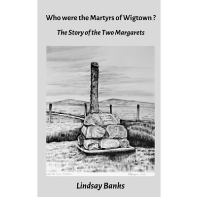 Abbildung von Who were the Martyrs of Wigtown?: Story two Margarets