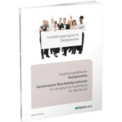 Abbildung von Ausbildungsprogramm Gastgewerbe / Ausbildungsleitfaden Gemeinsame Berufsbildpositionen für alle Berufe