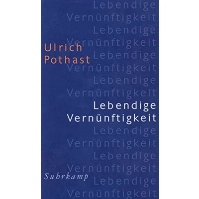 Abbildung von Lebendige Vernünftigkeit: Zur Vorbereitung eines menschenangemessenen Konzepts