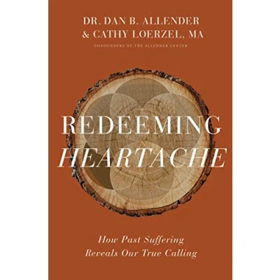 Abbildung von Redeeming Heartache: How Past Suffering Reveals Our True Calling