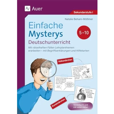 Abbildung von Einfache Mysterys Deutschunterricht 5 10: mit rätselhaften Fällen Lehrplanthemen erarbeiten Begriffserklärungen und Hilfekarten (5. bis 10. Klasse) (Mysterys Sekundarstufe)