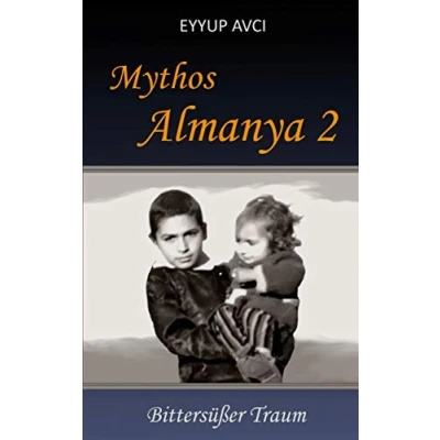 Abbildung von Mythos Almanya 2: Bittersüßer Traum (Mythos Almayna, Band 79514)