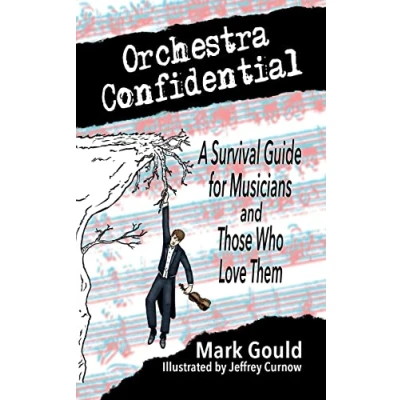 Abbildung von orchestra confidential: a survivor&#039;s guide for musicians and those who love them