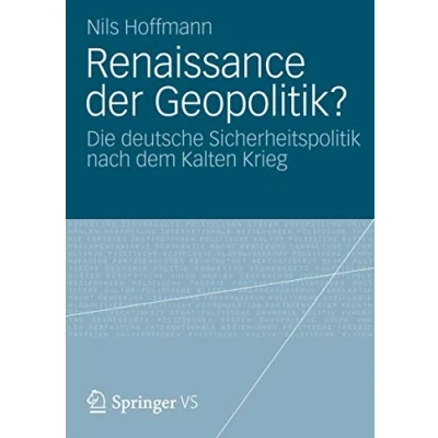 Abbildung von Renaissance der Geopolitik?: Die Deutsche Sicherheitspolitik Nach dem Kalten Krieg (German Edition)