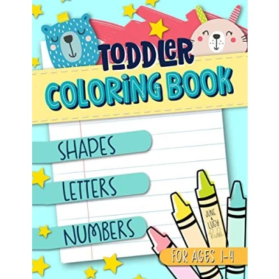Abbildung von Toddler Coloring Book for Ages 1 4: Shapes Letters Numbers: June &amp; Lucy Kids