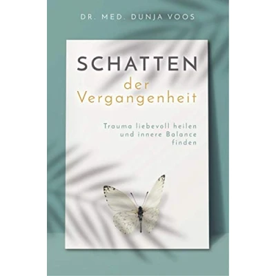 Abbildung von Schatten der Vergangenheit Trauma liebevoll heilen und innere Balance finden (broschierte Ausgabe)