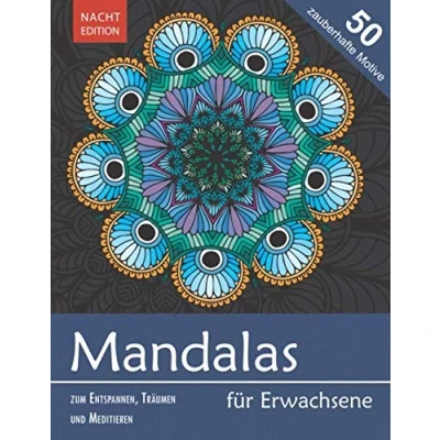 Abbildung von Mandalas für Erwachsene NACHT EDITION — 50 zauberhafte Motive zum Entspannen, Träumen und Meditieren: Mandala Malbuch Ausmalen auf Hintergrund in ... Erwachsene, Schwarzer Hintergrund, Band 1)