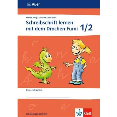 Abbildung von Schreibschrift lernen mit dem Drachen Fumi: Handreichungen für den Unterricht Vereinfachte Ausgangsschrift Klasse 1/2: Kopiervorlagen ... Fumi. Ausgabe ab 2015)