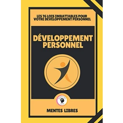 Abbildung von DÉVELOPPEMENT PERSONNEL LES 76 LOIS IMBATTABLES POUR VOTRE PERSONNEL: Un livre puissant sur le développement personnel!