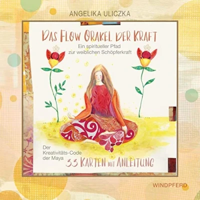 Abbildung von Das Flow Orakel der Kraft: Ein spiritueller Pfad zur weiblichen Schöpferkraft Kreativitäts Code Maya