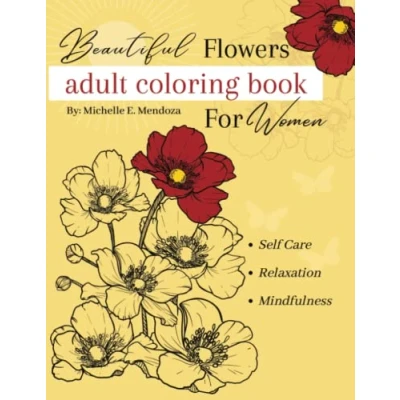 Abbildung von Adult Coloring Book For Women Large Print Beautiful Flowers: Self Care, Relaxation, and Mindfulness