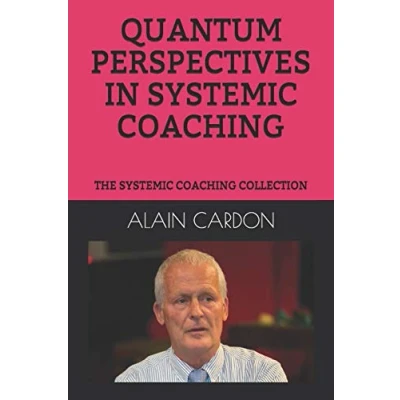 Abbildung von QUANTUM PERSPECTIVES IN SYSTEMIC COACHING: THE COACHING COLLECTION