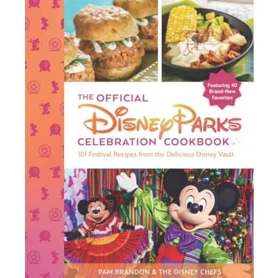 Abbildung von the Official Disney Parks Celebration Cookbook: 101 Festival Recipes from Delicious Vault