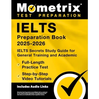 Abbildung von IELTS Preparation Book Secrets Study Guide for General Training and Academic, Full Length Practice Test, Step by Video Tutorials: [Includes Audio Links]