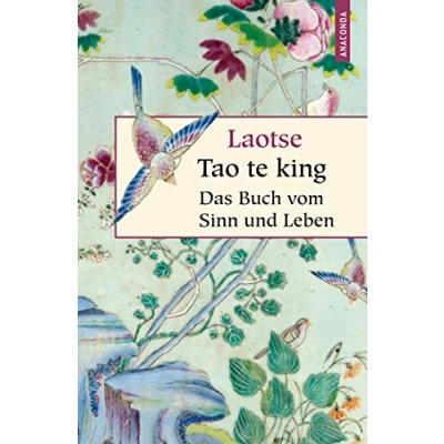 Abbildung von Tao te king Das Buch vom Sinn und Leben (Geschenkbuch Weisheit, Band 3)