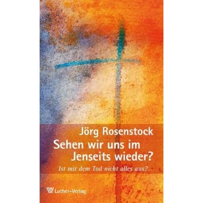 Abbildung von Sehen wir uns im Jenseits wieder?: Ist mit dem Tod alles aus?
