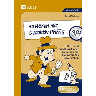 Abbildung von Hören mit Detektiv Pfiffig Klasse 3/4: Dritt und Viertklasskinder trainieren Hörkrimis das Hörverstehen