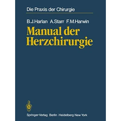 Abbildung von Manual der Herzchirurgie: Aus dem Amerikanishcen übersetzt von Walter Seybold Epting (Die Praxis Chirurgie)
