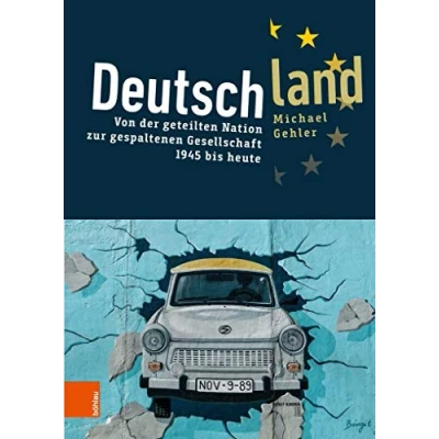 Abbildung von Deutschland: Von der geteilten Nation zur gespaltenen Gesellschaft 1945 bis heute (Intellektuelles Prag im 19. und 20. Jahrhundert)