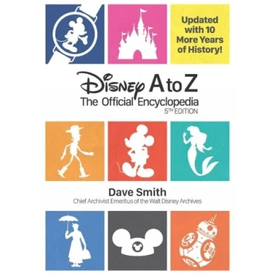 Abbildung von Disney A to Z: The Official Encyclopedia (Fifth Edition): Encyclopedia. Updated with 10 More Years of History! (Disney Editions Deluxe)