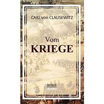 Abbildung von Vom Kriege: Das populäre Werk des Militärwissenschaftlers Carl von Clausewitz zur Kriegstheorie