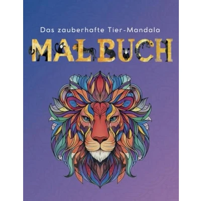Abbildung von Das zauberhafte Tier Mandala MALBUCH Tiermandalas für Kinder ab 10 Jahren