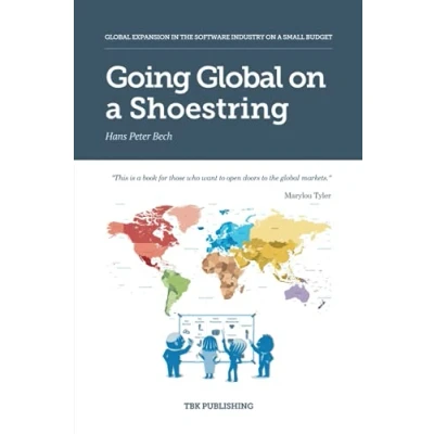 Abbildung von Going Global on a Shoestring: Expansion in the Software Industry Small Budget (International Business Development Industry)