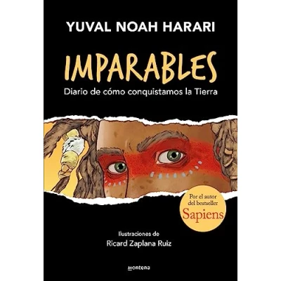 Abbildung von Imparables Diario de cómo consquistamos la Tierra: Por el autor Sapiens (Montena, Band 1)